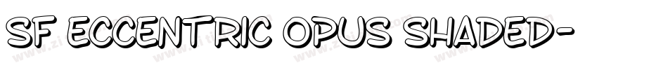 SF Eccentric Opus Shaded字体转换